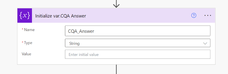 Figure 18: Initialize Variable CQA_Answer